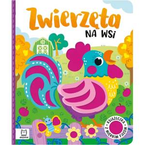 Zwierzęta na wsi Książeczka z miękkim filcem dla dzieci 0-3 lat Aksjomat