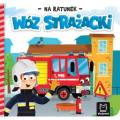 Na ratunek. Wóz strażacki aksjomat 9788383741031 (1).jpg