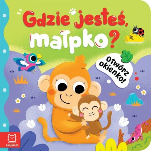 Otwórz okienko! Gdzie jesteś, małpko Aksjomat 9788383741017 (1).jpg