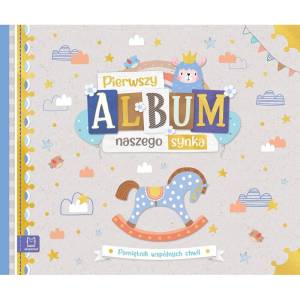  Pierwszy album naszego synka. Pamiętnik wspólnych chwil Aksjomat