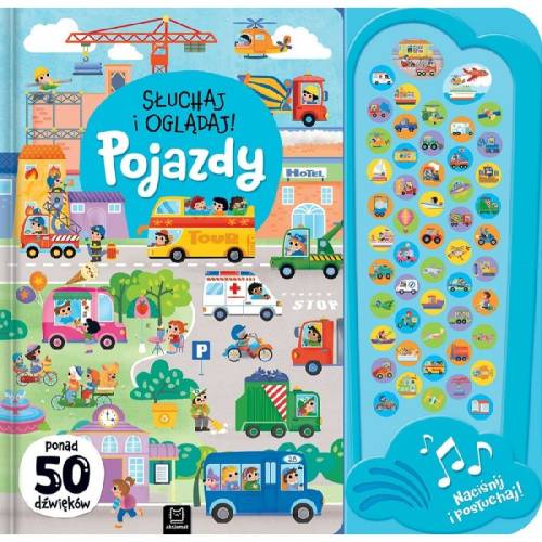 Słuchaj i oglądaj! Pojazdy. Ponad 50 dźwięków aksjomat 9788382137118 (1).jpg