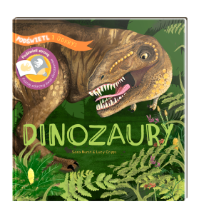 Api Papi Książka Podświetl i Odkryj - Dinozaury - Lucy Cripps, Sara Hurst