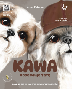 Książka dla dzieci Kawa obserwuje tatę Anna Załęcka 2+