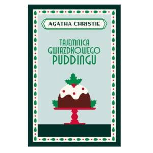 TAJEMNICE GWIAZDKOWEGO PUDDINGU AGATHA CHRISTIE